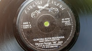 OGOKORA BUYA NGOSARIAByHENRY MESA COMPUTEROBWARI SONGA 88 JAZZENYANGI ENGIYA 08 SIDE A [upl. by Justinn669]