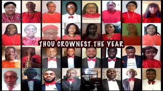 quotThou Crownest The Yearquot by Caleb Simper perfrmd by Melharmonic Virtual Choir dr by Chibuike Onyesoh [upl. by Dnomde515]