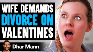 Wife DEMANDS DIVORCE On VALENTINES SHOCKING  Dhar Mann [upl. by Etnuhs]