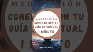 1 Minuto para conectar con tu Guía Espiritual shortmeditacion meditacioncorta guiaespiritiual [upl. by Marks457]