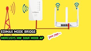 Cara Setting EDIMAX n300 Untuk Nembak Wifi Mode Bridge client Dan Mercusys mw306r Sebagai Penyebar [upl. by Ahsekam]