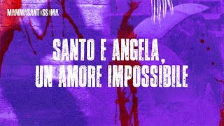 Santo e Angela un amore impossibile  Mammasantissima [upl. by Thin]