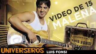 Luis Fonsi  Corazón en la Maleta Videos de 15  Universeros [upl. by Pharaoh]