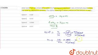 when some NaCl was dissolved in water the freezing point depression was unmerically equal [upl. by Cuda]