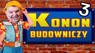 KONON BUDOWNICZY 3 [upl. by Idisahc]