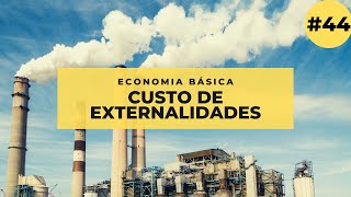 Economia Básica  Custo de Externalidades  44 [upl. by Mich221]