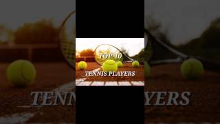 TOP 10 GREATEST TENNIS PLAYERS OF ALL TIME [upl. by Ahsinej970]