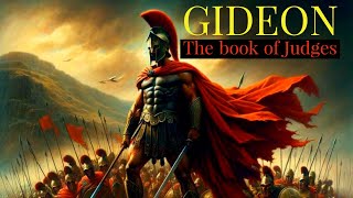 THE STORY OF GIDEON IN THE BOOK OF JUDGES [upl. by Ramej]