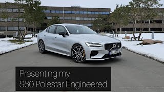 Presentation of my S60 Polestar Engineered [upl. by Cristi493]