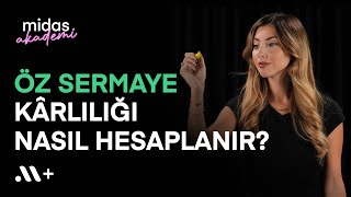 Özsermaye Kârlılığı Nedir ve Nasıl Hesaplanır Aktif Kârlılık Nedir  Akademi 17  Midas [upl. by Aikemaj]