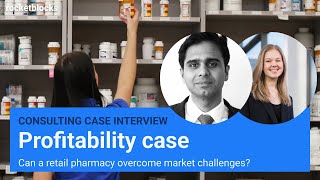 Profitability consulting case interview pharmacy strategy w exBain amp BCG Consultants [upl. by Sitoeht]