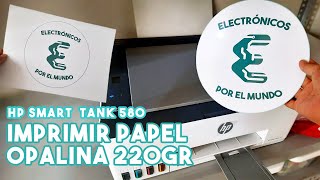 Imprimiendo en HP Smart Tank 580 Papeles especiales Opalina 220gr con Laminado en frío [upl. by Idnib]