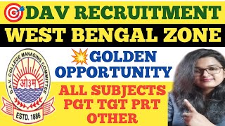 🎯DAV RECRUITMENT WEST BENGAL ZONE 2024 DAV PUBLIC SCHOOL DAV VACANCY 2024 vugolkothateacherjob [upl. by Eirrot]