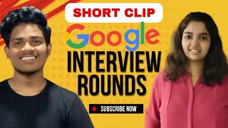 Short Clip Google Interview Rounds [upl. by Sandell]