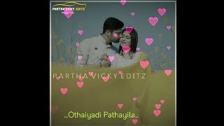 Othaiyadi pathayila bgm Whatsapp status 💞 Tamil bgm Whatsapp status 💞 Tamil bgm 💞 Love 💞 [upl. by Peggie]