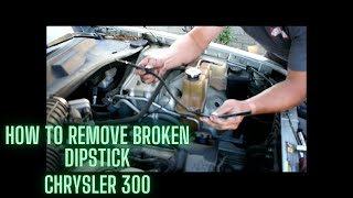 How to remove broken dipstick Chrysler 300 Ep 044 [upl. by Abil]