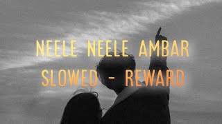 neele neele ambar song slowed reward  neele neele ambar song slow version download 🩵 [upl. by Alo]