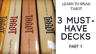 3 MustHave Tarot Decks pt1  LearnToSpeakTarot [upl. by Dachi735]