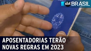 Aposentadorias terão novas regras em 2023  SBT Brasil 271222 [upl. by Latia]