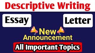 Descriptive Writing  All Important Topics  Essay  Letter [upl. by Amaty119]