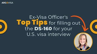 ExVisa Officers top tips for filling out the DS160 for your US visa interview [upl. by Perr401]