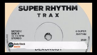 Dexorcist  Body Clock Super Rhythm Trax [upl. by Alf]