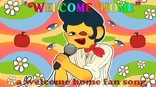 “ Welcome Home ” — A Welcome Home fan made song [upl. by Tesil]