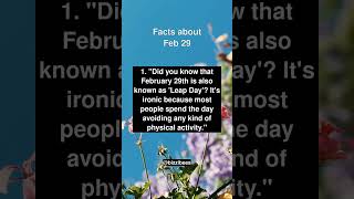 Facts About The DATE  Feb 29  Historical Facts [upl. by Marsland984]