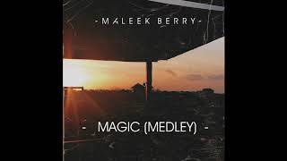 Maleek Berry  Magic Medley [upl. by Yecaw93]