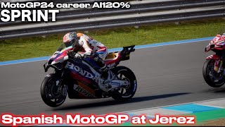 ⭐️No42【SPRINT】 Spanish MotoGP at Jerez  MotoGP24 CAREER mode 2024 AI120 REPSOL HONDA 4K 初心者向け解説 [upl. by Robinia961]