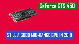 Nvidia Geforce GTS 450 in 2018Is it still a good budget GPUTested in 16 Games [upl. by Nallaf]