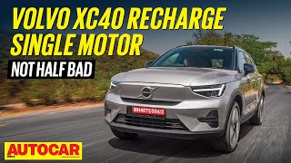 Volvo XC40 Recharge single motor review  Easy Going  First Drive  autocarindia1 [upl. by Sedgewinn]