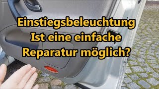 Ein Ausstiegsbeleuchtung vr  einfach reparieren möglich Renault Laguna 2  Philipp [upl. by Sitoeht]