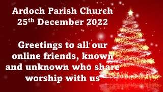 Ardoch Parish Church Live Stream 25th December 2022 [upl. by Leotie]