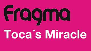 Fragma  Toca´s Miracle 2000 New Vocals Radio Mix [upl. by Kirimia881]