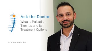 What is Pulsatile Tinnitus and its Treatment Options  Dr Ahsan Sattar MD [upl. by Nosyaj]