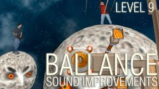 Ballance  Level 9  Sound Improvements [upl. by Hephzipah688]