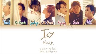 Block B 블락비  Toy  Color Coded HanRomEng Lyrics  by Yankat [upl. by Selda]