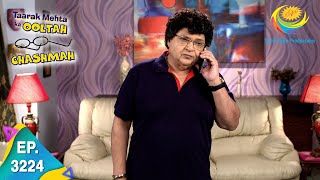 Taarak Mehta Ka Ooltah Chashmah  Ep 3224  Full Episode  4th August 2021 [upl. by Aytida]