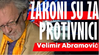 Velimir Abramović ZAKONI SU ZA PROTIVNICI [upl. by Meagher]