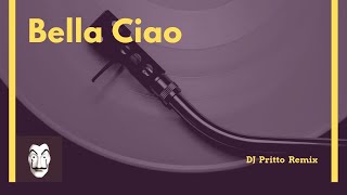 Bella Ciao DJ Pritto Remix 2019 [upl. by Nelleus455]