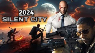 Silent City 2024Movie  Jason Statham Denzel Washington Angelina Jolie  Review Update [upl. by Quincy]