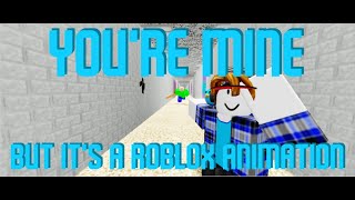 Baldis Basics SONG YOURE MINE But its roblox animation [upl. by Grannia890]