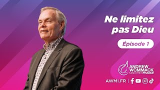 Ne limitez pas Dieu Épisode 1  Andrew Wommack [upl. by Mcquoid850]