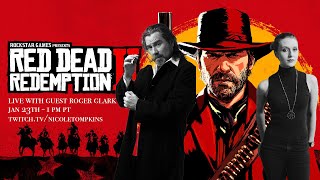 Red Dead Redemption II  With Guest Arthur Morgan Actor Roger Clark [upl. by Sitelc138]