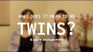 What Does It Mean To Be Twins  A Micro Documentary [upl. by Iaria]