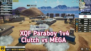 XQF Paraboy 1v4 Clutch vs MEGA  XQF Full Aggresion On Last Zone [upl. by Marteena]