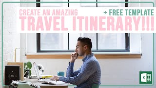 Create an Amazing Travel Itinerary  Microsoft Excel Tutorial  FREE TEMPLATE [upl. by Rediah941]