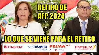 RETIRO DE AFP 2024 TODO LO QUE TIENES QUE SABER DEL RETIRO [upl. by Ignatia]