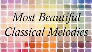 The Most Beautiful Classical Melodies  3 Hours Of The Best Classical Music [upl. by Etyak]